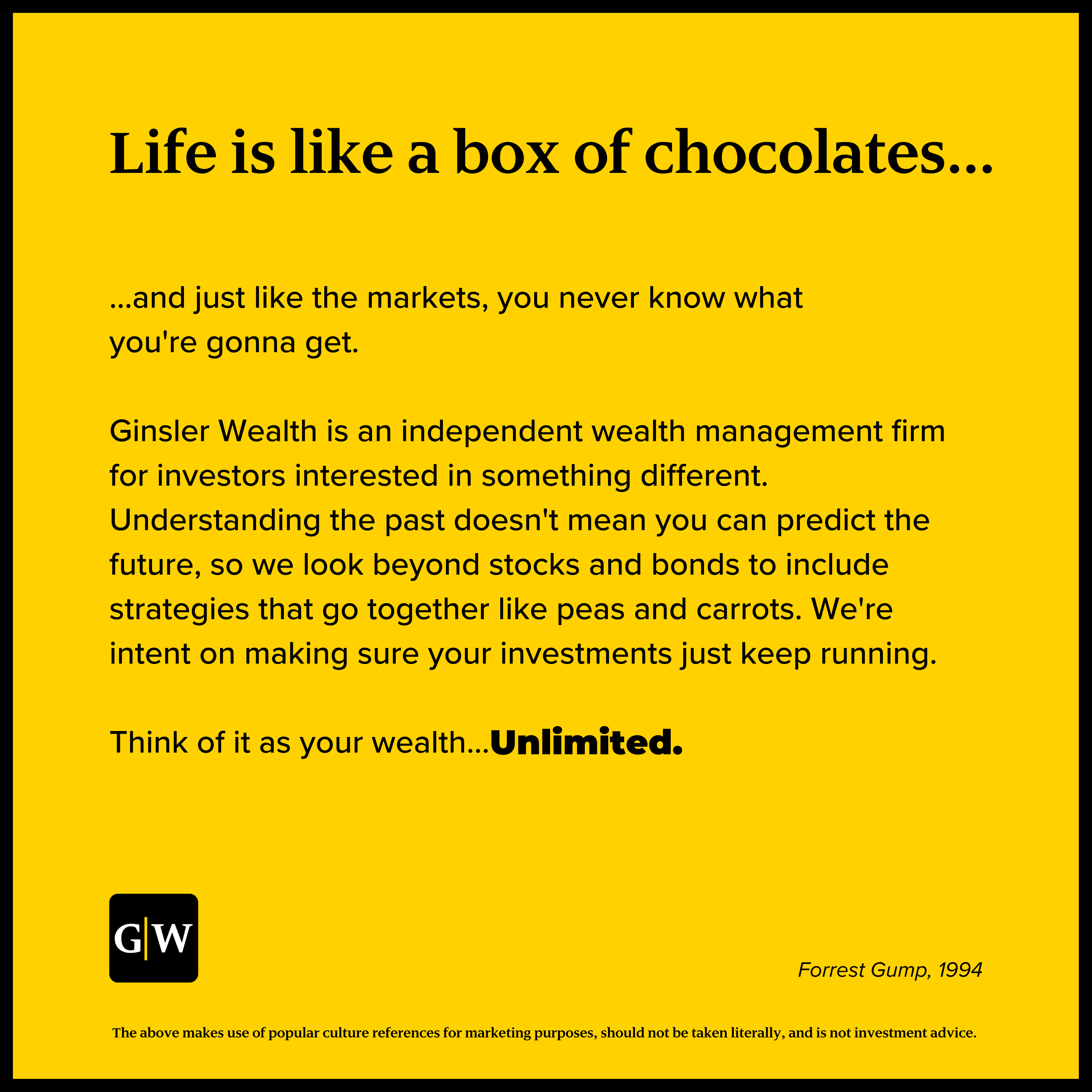 Life is like a box of chocolates...